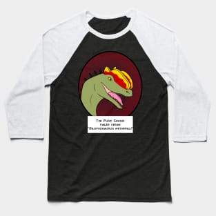 Dilophosaur Cousin Baseball T-Shirt